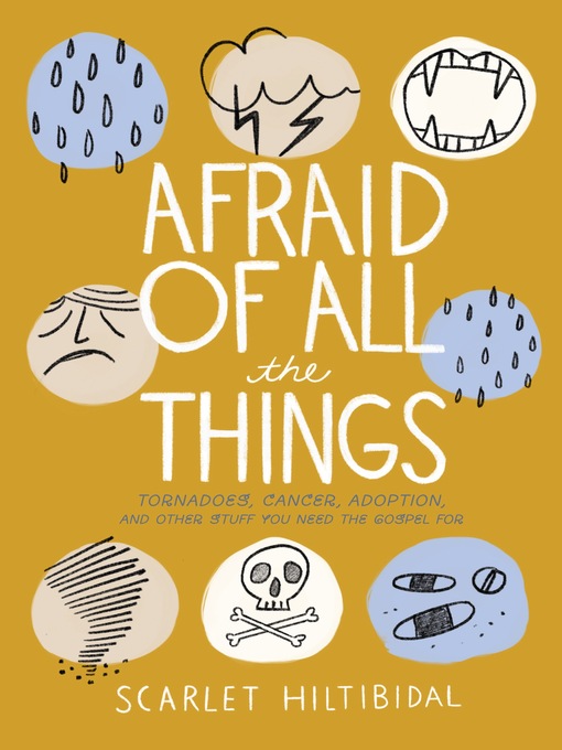 Title details for Afraid of All the Things by Scarlet Hiltibidal - Available